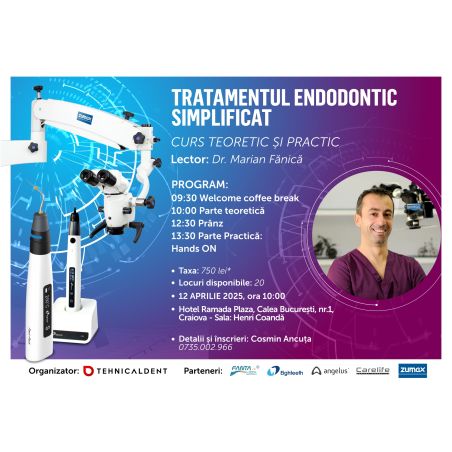 12 aprilie 2025 Craiova TRATAMENTUL ENDODONTIC SIMPLIFICAT